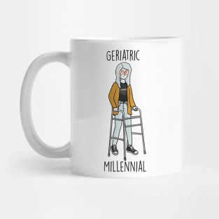 Geriatric Millenial Mug